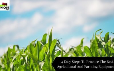 4 Easy Steps To Procure The Best Agricultural And Farming Equipments