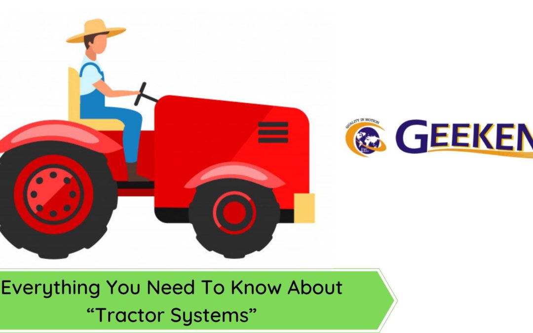 Everything You Need To Know About “Tractor Systems”