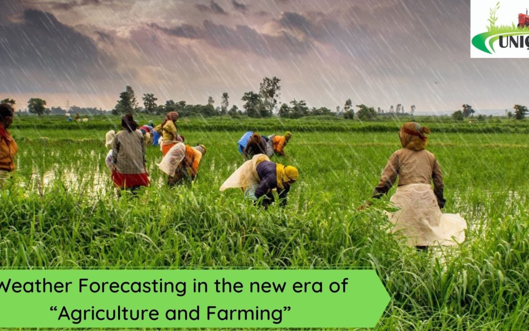 Weather Forecasting in the new era of “Agriculture and Farming”