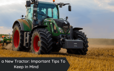 Buying a New Tractor: Important Tips To Keep In Mind