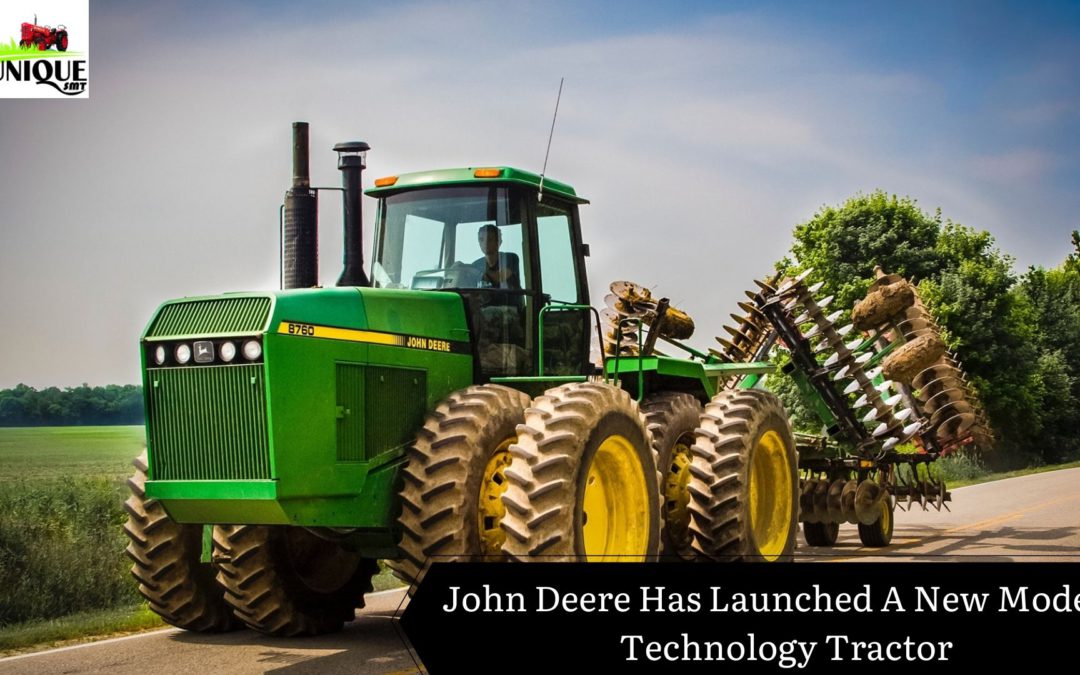 John Deere Has Launched A New Modern Technology Tractor