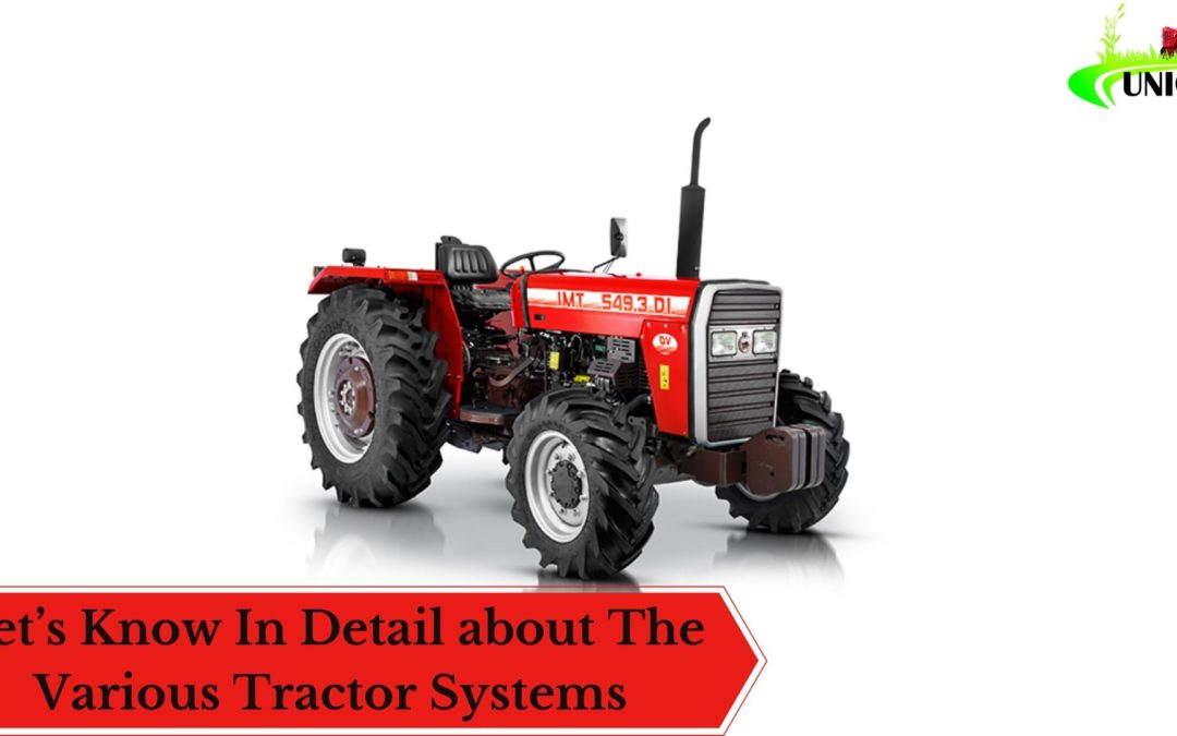 Let’s Know In Detail about The Various Tractor Systems