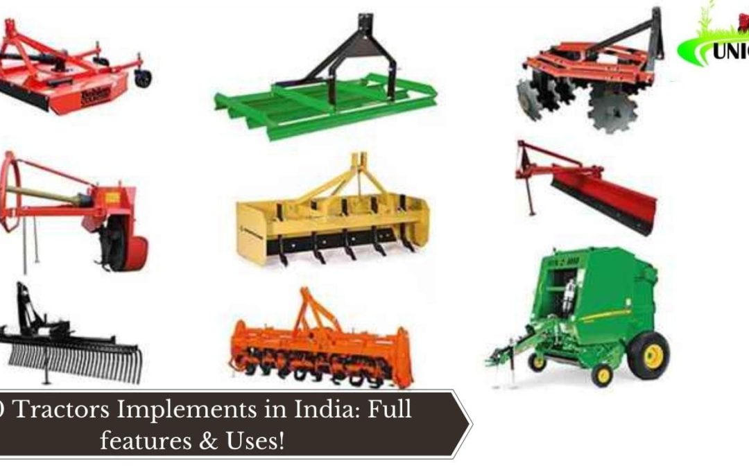 10 Tractors Implements in India: Full features & Uses!