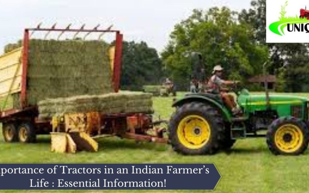 Importance of Tractors in an Indian Farmer’s Life : Essential Information!