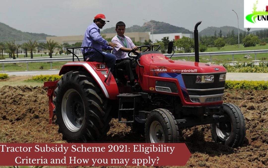 Tractor Subsidy Scheme 2021: Eligibility Criteria and How you may apply?