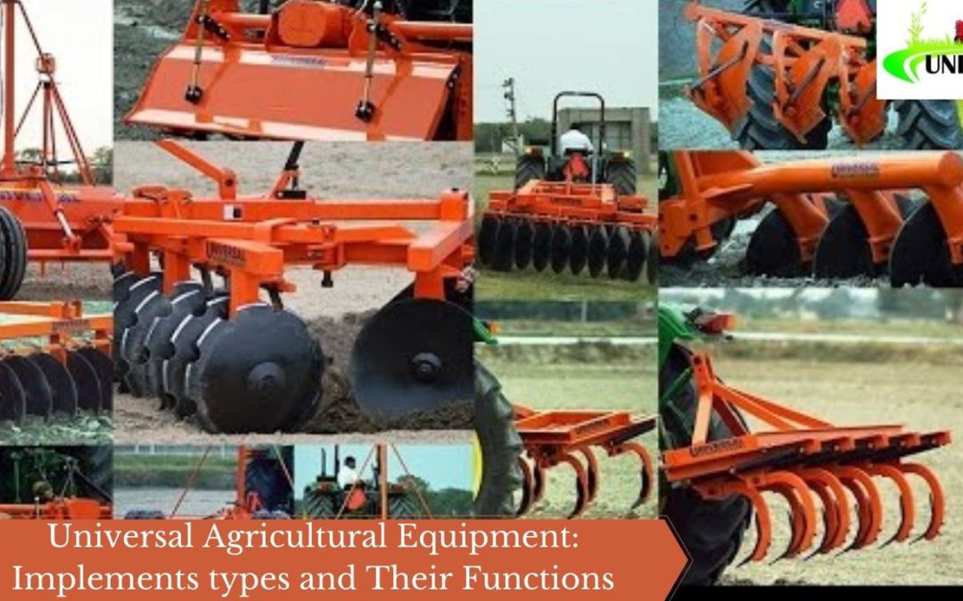 Universal Agricultural Equipment: Implements types and Their Functions
